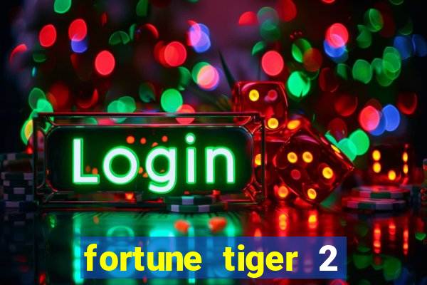 fortune tiger 2 revenge download